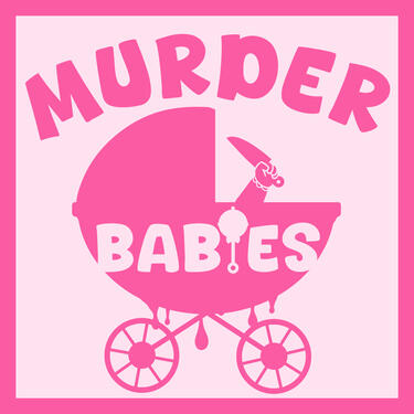 Murder Babies